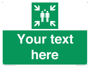 Custom sign safe condition evacuation assembly point